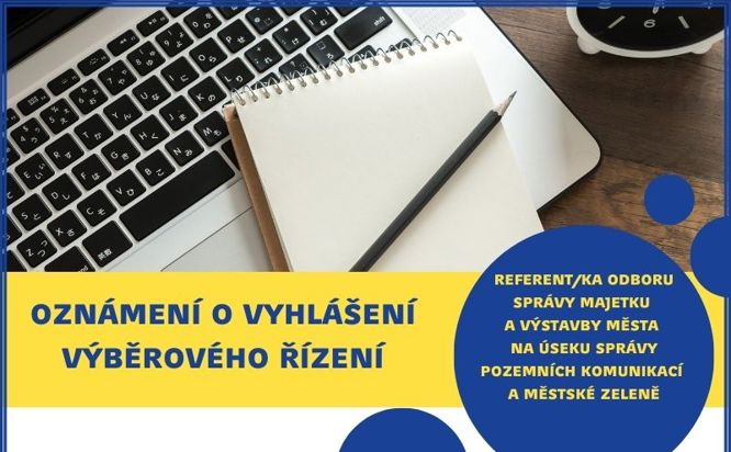 Oznámení o vyhlášení výběrového řízení na obsazení pracovního místa referent/ka odboru správy majetku a výstavby města na úseku správy pozemních komunikací a městské zeleně