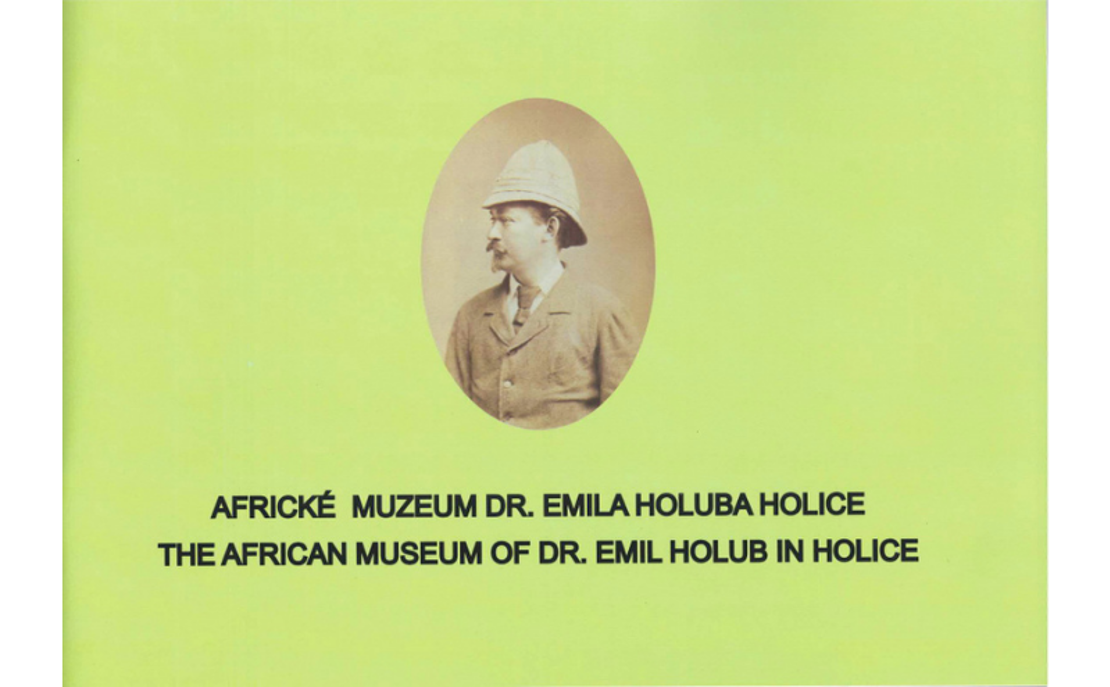 Pavel Hladík: Africké muzeum Dr. Emila Holuba Holice